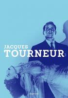 Couverture du livre « Jacques Tourneur » de Fernando Ganzo aux éditions Capricci Editions