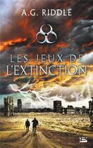 Couverture du livre « Les jeux de l'extinction » de A. G. Riddle aux éditions Bragelonne