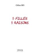 Couverture du livre « 5 filles 5 raisons » de Celine Mo aux éditions Verone