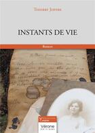 Couverture du livre « Instants de vie » de Thierry Joffre aux éditions Verone