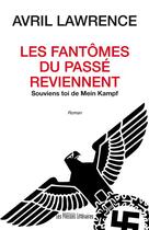 Couverture du livre « Les fantômes du passé reviennent ; souviens toi de mein Kampf » de Avril Lawrence aux éditions Presses Litteraires