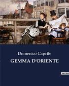 Couverture du livre « GEMMA D'ORIENTE » de Caprile Domenico aux éditions Culturea