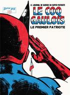 Couverture du livre « Le coq gaulois : Le premier patriote » de Pascal Pelletier aux éditions A&h