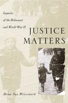 Couverture du livre « Justice matters: legacies of the holocaust and world war ii » de Weissmark Mona Sue aux éditions Editions Racine