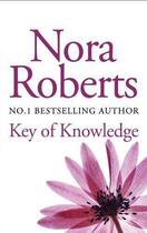 Couverture du livre « Key Of Knowledge » de Nora Roberts aux éditions Epagine