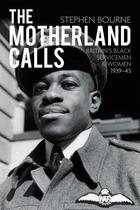 Couverture du livre « The Motherland Calls » de Bourne Stephen aux éditions History Press Digital