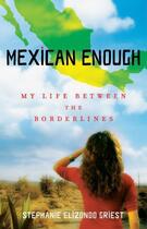 Couverture du livre « Mexican Enough » de Griest Stephanie Elizondo aux éditions Atria Books