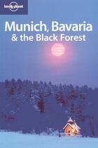 Couverture du livre « Munich, Bavaria & the black forest (édition 2008) » de Schulte-Peevers A. aux éditions Lonely Planet France