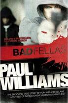 Couverture du livre « Badfellas » de Paul Williams aux éditions Viking Adult