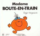 Couverture du livre « Madame Boute-en-train » de Roger Hargreaves aux éditions Le Livre De Poche Jeunesse