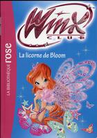 Couverture du livre « Winx Club Tome 60 : la licorne de Bloom » de Sophie Marvaud aux éditions Hachette Jeunesse