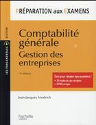 Couverture du livre « Comptabilité générale ; préparation aux examens » de Jean-Jacques Friedrich aux éditions Hachette Education