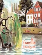 Couverture du livre « La famille foulque » de Brouillard Anne aux éditions Seuil Jeunesse