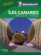 Couverture du livre « Le guide vert week-end ; Canaries » de Collectif Michelin aux éditions Michelin