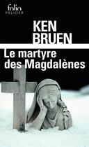 Couverture du livre « Le martyre des Magdalènes » de Ken Bruen aux éditions Folio
