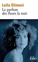 Couverture du livre « Le parfum des fleurs la nuit » de Leila Slimani aux éditions Folio