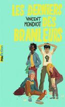 Couverture du livre « Les derniers des branleurs » de Vincent Mondiot aux éditions Gallimard-jeunesse