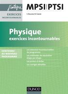 Couverture du livre « Physique-chimie ; MPSI-PTSI ; 1ère année ; exercices incontournables » de Severine Bagard aux éditions Dunod