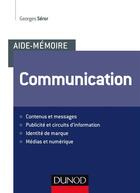 Couverture du livre « Aide-mémoire : communication » de Georges Seror aux éditions Dunod