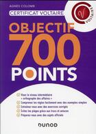 Couverture du livre « Certificat Voltaire : objectif 700 points » de Agnes Colomb aux éditions Dunod