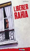 Couverture du livre « Liberer rahia » de Hassan/Truong aux éditions Casterman