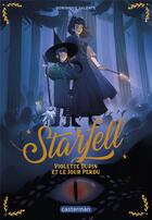 Couverture du livre « Starfell Tome 1 : Violette Dupin et le jour perdu » de Dominique Valente aux éditions Casterman