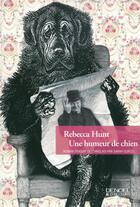 Couverture du livre « Une humeur de chien » de Rebecca Hunt aux éditions Denoel