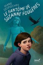 Couverture du livre « Le fantôme de Suzanne Fougères » de Francois Roca et Marie Desplechin aux éditions Ecole Des Loisirs