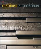 Couverture du livre « Matières et matériaux ; architecture, design et mode » de Olivier Gerval et Jean-Claude Prinz aux éditions Eyrolles