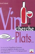 Couverture du livre « Vin cherche plats - plat cherche vins » de Cobbold/Chupin aux éditions Mango