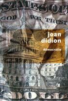 Couverture du livre « Démocratie » de Joan Didion aux éditions Robert Laffont