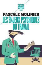 Couverture du livre « Les enjeux psychiques du travail » de Pascale Molinier aux éditions Rivages