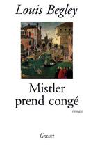 Couverture du livre « Mistler prend conge » de Begley-L aux éditions Grasset Et Fasquelle