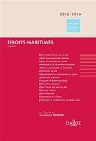 Couverture du livre « Droits maritimes (édition 2015/2016) » de Jean-Pierre Beurier aux éditions Dalloz