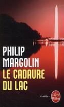 Couverture du livre « Le cadavre du lac » de Philip Margolin aux éditions Le Livre De Poche