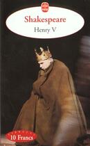 Couverture du livre « Henry V » de William Shakespeare aux éditions Le Livre De Poche