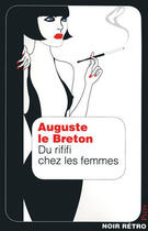 Couverture du livre « Du rififi chez les femmes » de Auguste Le Breton aux éditions Plon