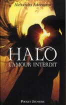 Couverture du livre « Halo l'amour interdit » de Alexandra Adornetto aux éditions Pocket Jeunesse