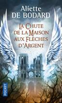 Couverture du livre « La chute de la maison aux flèches d'argent » de Aliette De Bodard aux éditions Pocket