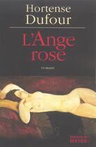 Couverture du livre « L'ange rose » de Hortense Dufour aux éditions Rocher