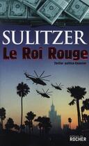 Couverture du livre « Le Roi rouge » de Paul-Loup Sulitzer aux éditions Rocher