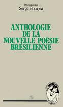 Couverture du livre « Anthologie de la nouvelle poésie bresilienne » de Serge Bourjea aux éditions Editions L'harmattan