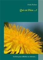 Couverture du livre « Qui est Dieu...? » de Heike Richter aux éditions Books On Demand