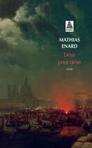 Couverture du livre « Désir pour désir » de Mathias Enard aux éditions Actes Sud