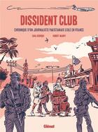 Couverture du livre « Dissident club : chronique d'un journaliste pakistanais en exil » de Hubert Maury et Taha Siddiqui aux éditions Glenat