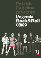 Couverture du livre « L'agenda Rock & Roll (édition 2008-2009) » de Patrick Eudeline aux éditions Scali
