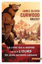 Couverture du livre « Grizzly » de James Oliver Curwood aux éditions Gallmeister