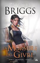 Couverture du livre « Mercy Thompson Tome 7 : la morsure du givre » de Patricia Briggs aux éditions Milady