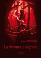 Couverture du livre « La femme araignée » de Josiane Fernandez aux éditions Baudelaire