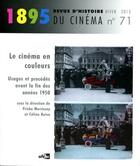 Couverture du livre « Revue 1895 T.71 ; Le Cinéma En Couleurs ; Usages Er Procédés Avant La Fin Des Années 1950 » de  aux éditions Afrhc